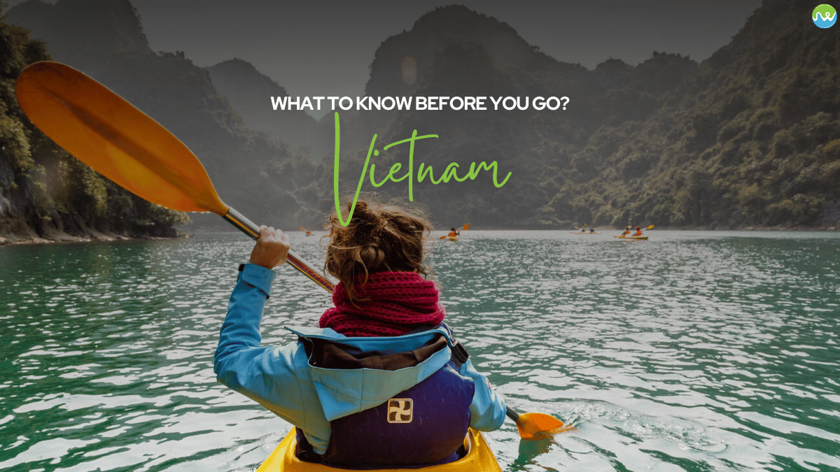 Essential Things to Know Before Traveling to Vietnam for the First Time